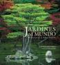 Jardines Del Mundo. De Pompeya Al Eden Project - Preview