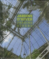 Jardins D'Hiver, Jardins Divers