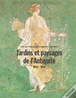 Capa do artigo Jardins Et Paysages De L'Antiquité Tome 2 ; Grèce, Rome