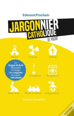 Capa do artigo Jargonnier Catholique De Poche ; La Langue De Buis Décryptée À L'Usage Des Croyants Et Autres Mécréants