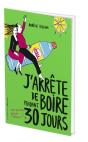 J'Arrête De Boire Pendant 30 Jours - Preview