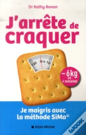 J'Arrete De Craquer - Je Maigris Avec  La Methode Sima