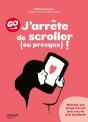 J'Arrête De Scroller (Ou Presque) ! Maîtriser Son Temps D'Écran Pour Une Vie Plus Équilibrée - Preview
