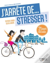 J'Arrete De Stresser. 21 Jours Pour Changer