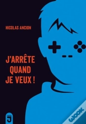 J'Arrête Quand Je Veux!