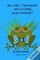 Jase Asks, Can Anyone And Everything Wear A Bowtie?