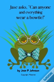 Capa do artigo Jase Asks, Can Anyone And Everything Wear A Bowtie?
