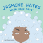 Jasmine Hates Wash Hair Days! - Preview