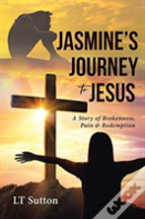 Jasmine'S Journey To Jesus