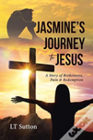 Jasmine'S Journey To Jesus