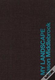 Jason Middlebrook - My Landscape