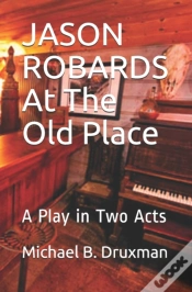 Capa do artigo Jason Robards At The Old Place