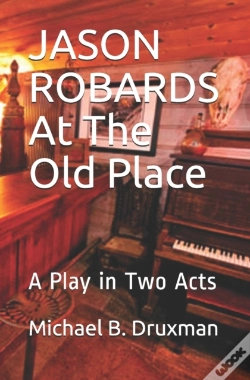 Capa do artigo Jason Robards At The Old Place