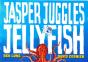 Jasper Juggles Jellyfish - Preview