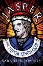 Jasper: The Tudor Kingmaker - Preview