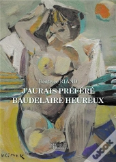 J'Aurais Préféré Baudelaire Heureux