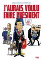 J'Aurais Voulu Faire Président - Preview