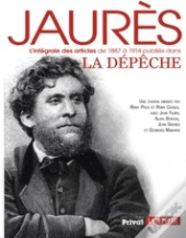 Jaurès ; Intégrale Des Articles De 1887 À 1914