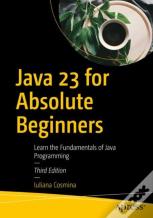 Java 23 For Absolute Beginners