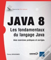 Capa do artigo Java 8 - Les Fondamentaux Du Langage Java (Avec Exercices Et Corriges)