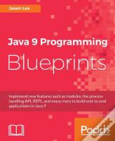 Java 9 Programming Blueprints