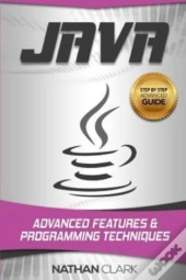 Java: Advanced Features And Programming