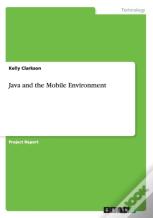 Java And The Mobile Environment