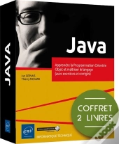 Java : Apprendre La Programmation Orientée Objet Et Maîtriser Le Langage ; Avec Exercices Et Corrigés ; Niveau Initié À Confirmé