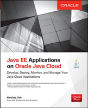 Java Ee Applications On The Oracle Java Cloud: Develop, Deploy, Monitor, And Manage Your Java Cloud Applications - Preview