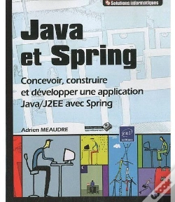 Capa do artigo Java Et Spring - Concevoir, Construire Et Developper Une Application Java/J2ee Avec Spring