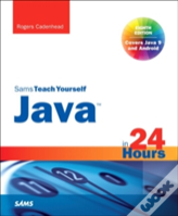 Java In 24 Hours, Sams Teach Yourself (Covering Java 9)