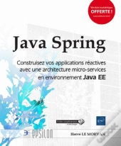Java Spring - Construisez Vos Applications Reactives Avec Une Architecture Micro-Services En Environ