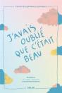 J'Avais Oublié Que C'Était Beau : Carnet D'Expériences Poétiques - Preview