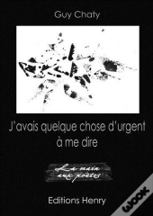J'Avais Quelque Chose D'Urgent À Me Dire