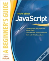Javascript A Beginners Guide 4/E