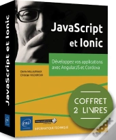 Javascript Et Ionic - Coffret De 2 Livres : Developpez Vos Applications Avec Angularjs Et Cordova