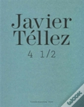 Javier Tellez: 4 1/2