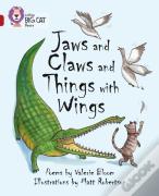 Jaws And Claws And Things With Wings