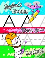Jayden'S Gonna Trace Some Letters