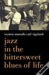 Jazz In The Bittersweet Blues Of Life