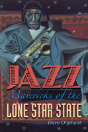 Jazz Mavericks Of The Lone Star State - Preview