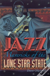 Capa do artigo Jazz Mavericks Of The Lone Star State