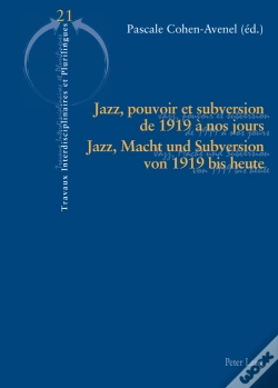 Capa do artigo Jazz, Pouvoir Et Subversion De 1919 À Nos Jours / Jazz, Macht Und Subversion Von 1919 Bis Heute