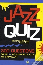 Capa do artigo Jazz Quiz ; 300 Questions Pour (Re)Découvrir Le Jazz En S