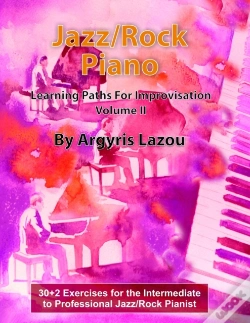 Capa do artigo Jazz/Rock Piano Learning Paths For Improvisation Volume Ii