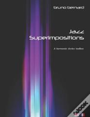 Jazz Superimpositions