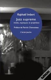 Capa do artigo Jazz Supreme ; Initiés, Mystiques Et Prophètes