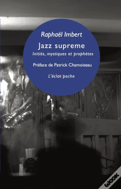 Capa do artigo Jazz Supreme ; Initiés, Mystiques Et Prophètes