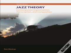 Jazz Theory Â€“ Contemporary Improvisation, Transcription And Composition