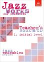 Jazz Works For Ensembles, 1. Initial Level (Teacher'S Book & Cd) - Preview